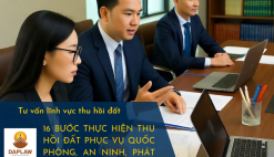 16 BƯỚC THỰC HIỆN THU HỒI ĐẤT PHỤC VỤ QUỐC PHÒNG, AN NINH VÀ PHÁT TRIỂN KINH TẾ - XÃ HỘI